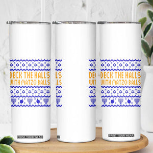 Funny Ugly Hanukkah Skinny Tumbler Deck The Halls With Matzo Balls Jewish Gift TS12 Print Your Wear