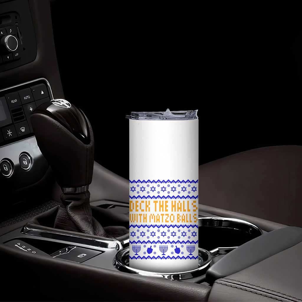 Funny Ugly Hanukkah Skinny Tumbler Deck The Halls With Matzo Balls Jewish Gift TS12 Print Your Wear