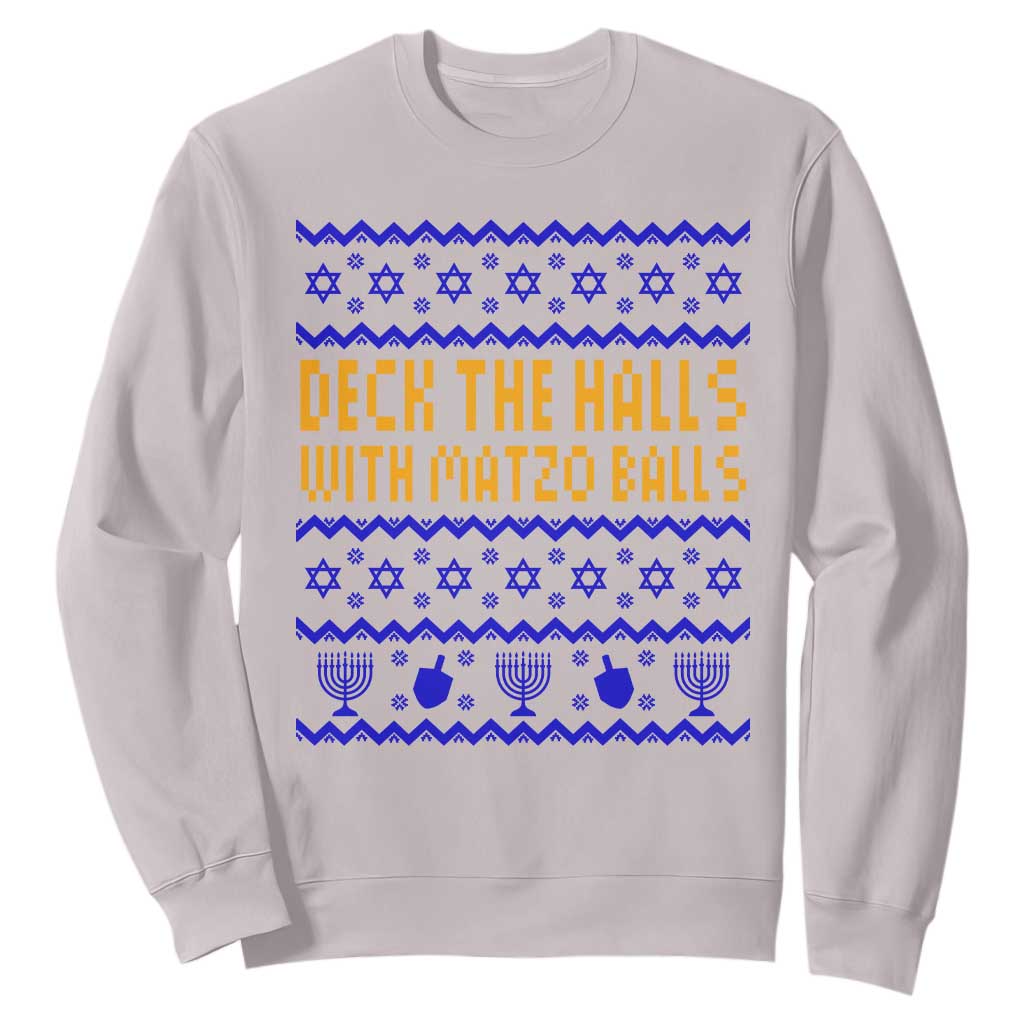 Funny Ugly Hanukkah Sweatshirt Deck The Halls With Matzo Balls Jewish Gift TS12 Ice Gray Print Your Wear