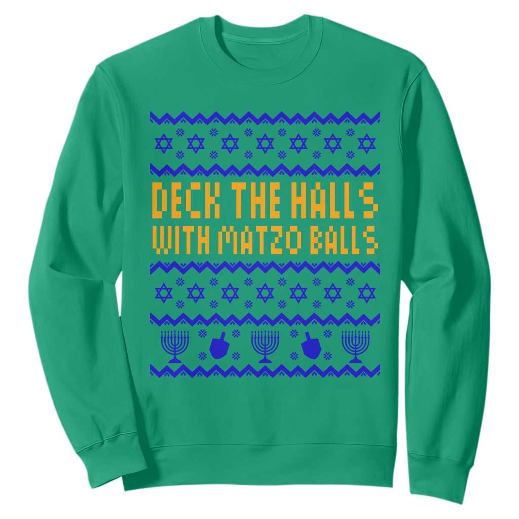 Funny Ugly Hanukkah Sweatshirt Deck The Halls With Matzo Balls Jewish Gift TS12 Irish Green Print Your Wear