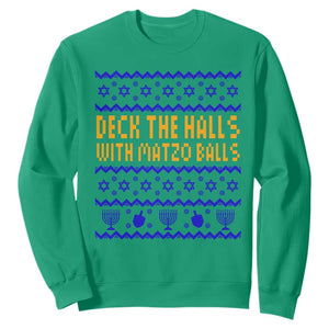 Funny Ugly Hanukkah Sweatshirt Deck The Halls With Matzo Balls Jewish Gift TS12 Irish Green Print Your Wear