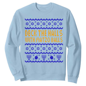 Funny Ugly Hanukkah Sweatshirt Deck The Halls With Matzo Balls Jewish Gift TS12 Light Blue Print Your Wear