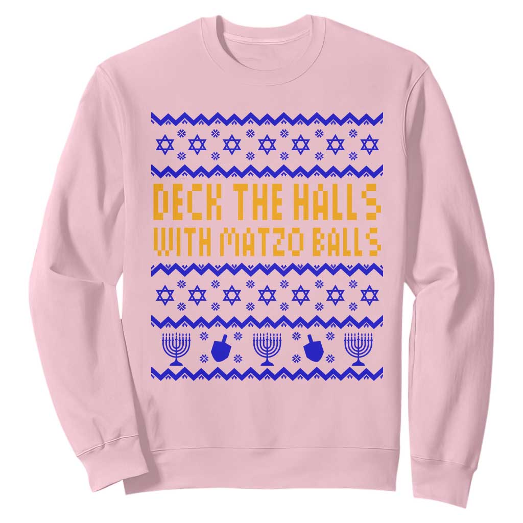 Funny Ugly Hanukkah Sweatshirt Deck The Halls With Matzo Balls Jewish Gift TS12 Light Pink Print Your Wear