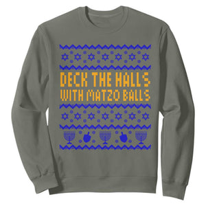 Funny Ugly Hanukkah Sweatshirt Deck The Halls With Matzo Balls Jewish Gift TS12 Military Green Print Your Wear