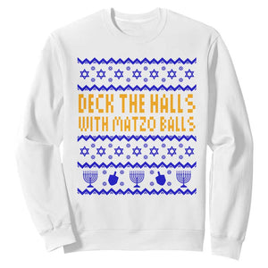 Funny Ugly Hanukkah Sweatshirt Deck The Halls With Matzo Balls Jewish Gift TS12 White Print Your Wear
