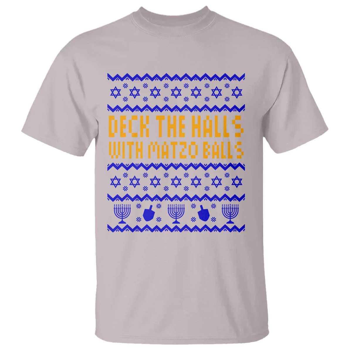 Funny Ugly Hanukkah T Shirt Deck The Halls With Matzo Balls Jewish Gift TS12 Ice Gray Print Your Wear