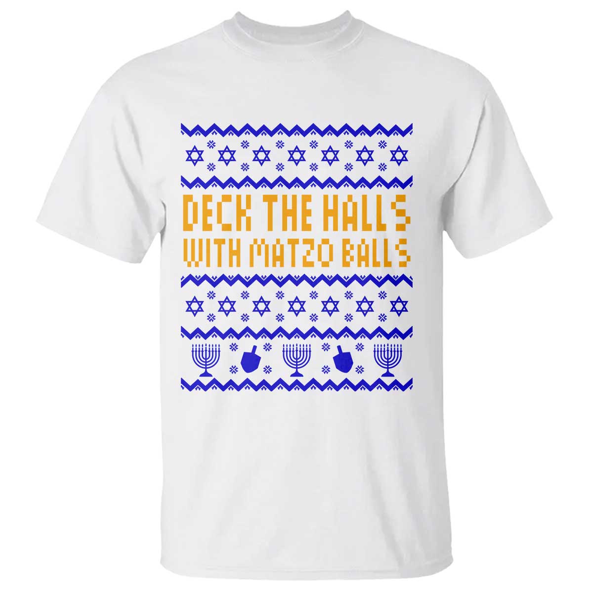 Funny Ugly Hanukkah T Shirt Deck The Halls With Matzo Balls Jewish Gift TS12 White Print Your Wear
