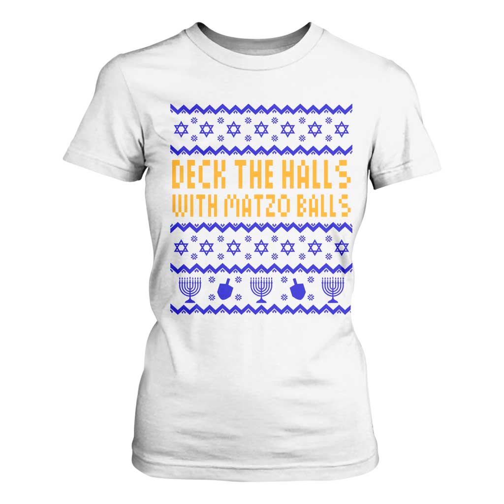 Funny Ugly Hanukkah T Shirt For Women Deck The Halls With Matzo Balls Jewish Gift TS12 White Print Your Wear