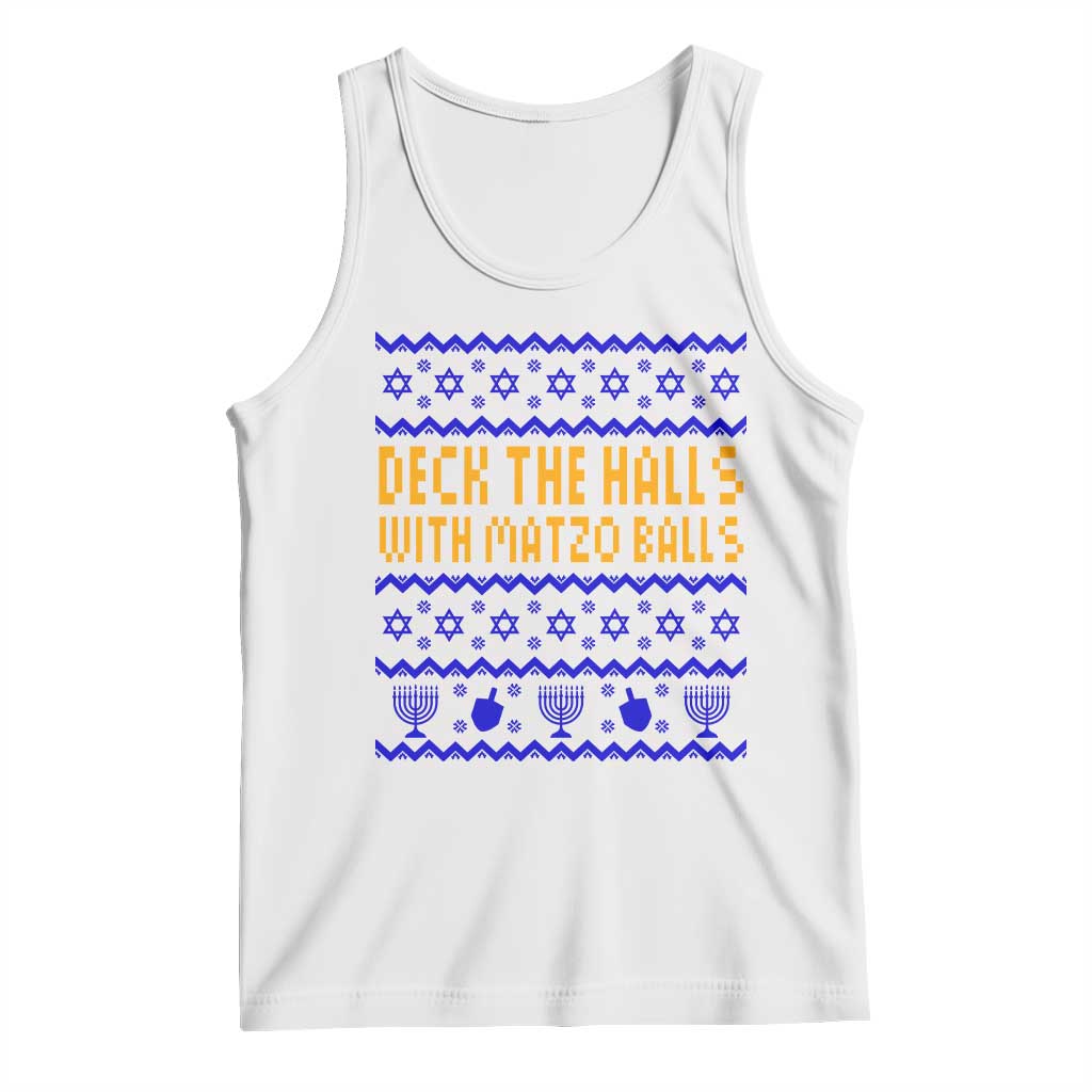 Funny Ugly Hanukkah Tank Top Deck The Halls With Matzo Balls Jewish Gift TS12 White Print Your Wear