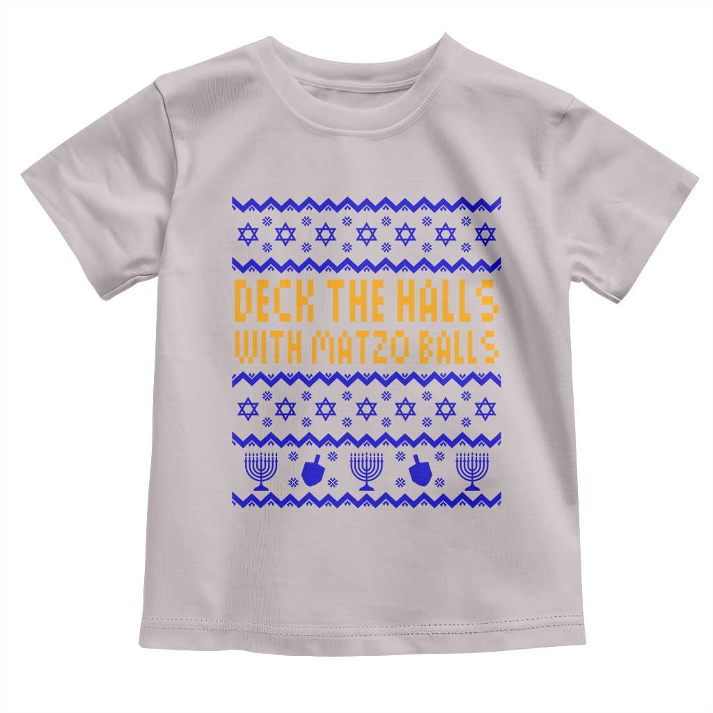 Funny Ugly Hanukkah Toddler T Shirt Deck The Halls With Matzo Balls Jewish Gift TS12 Ice Gray Print Your Wear