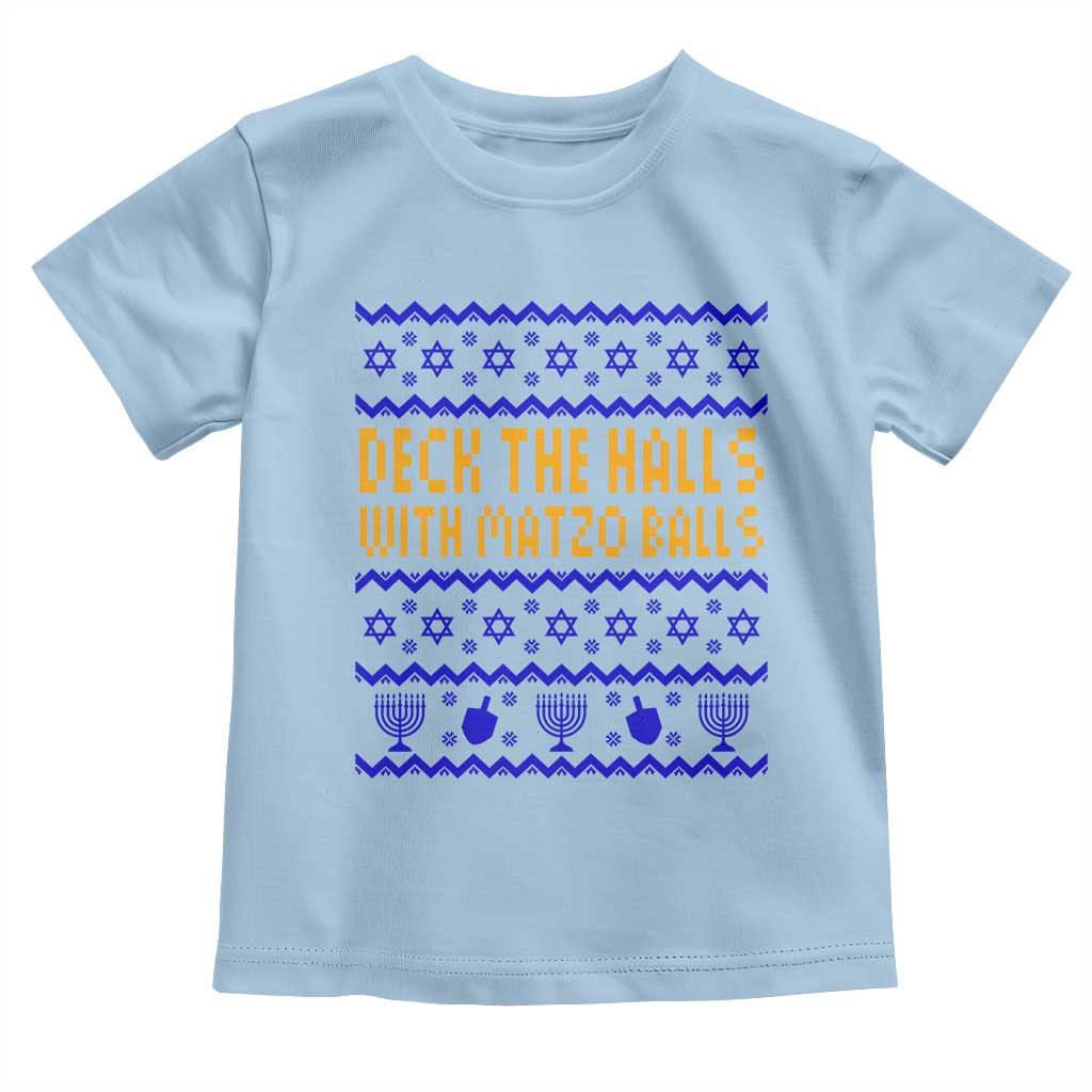 Funny Ugly Hanukkah Toddler T Shirt Deck The Halls With Matzo Balls Jewish Gift TS12 Light Blue Print Your Wear