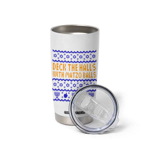 Funny Ugly Hanukkah Tumbler Cup Deck The Halls With Matzo Balls Jewish Gift TS12 Print Your Wear