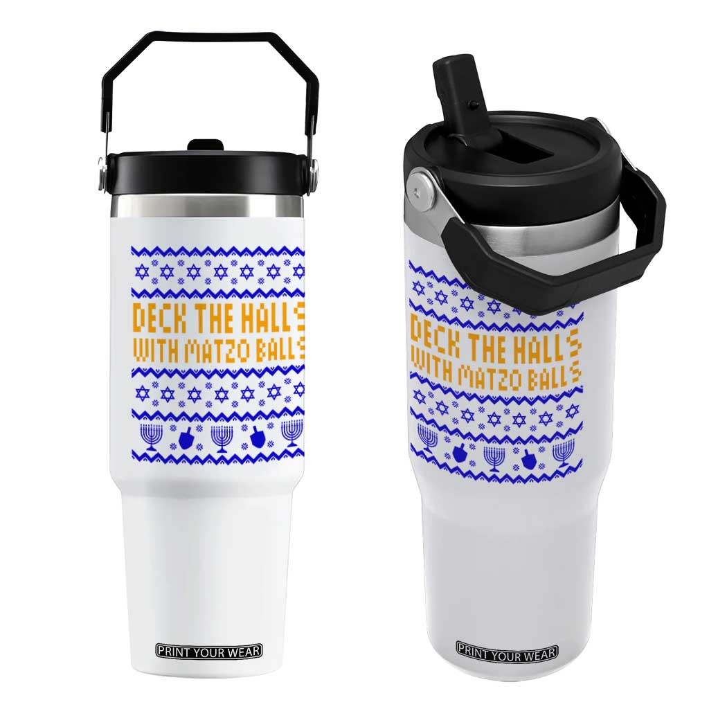 Funny Ugly Hanukkah Flip Straw Tumbler Deck The Halls With Matzo Balls Jewish Gift TS12 One Size: 30 oz White Print Your Wear