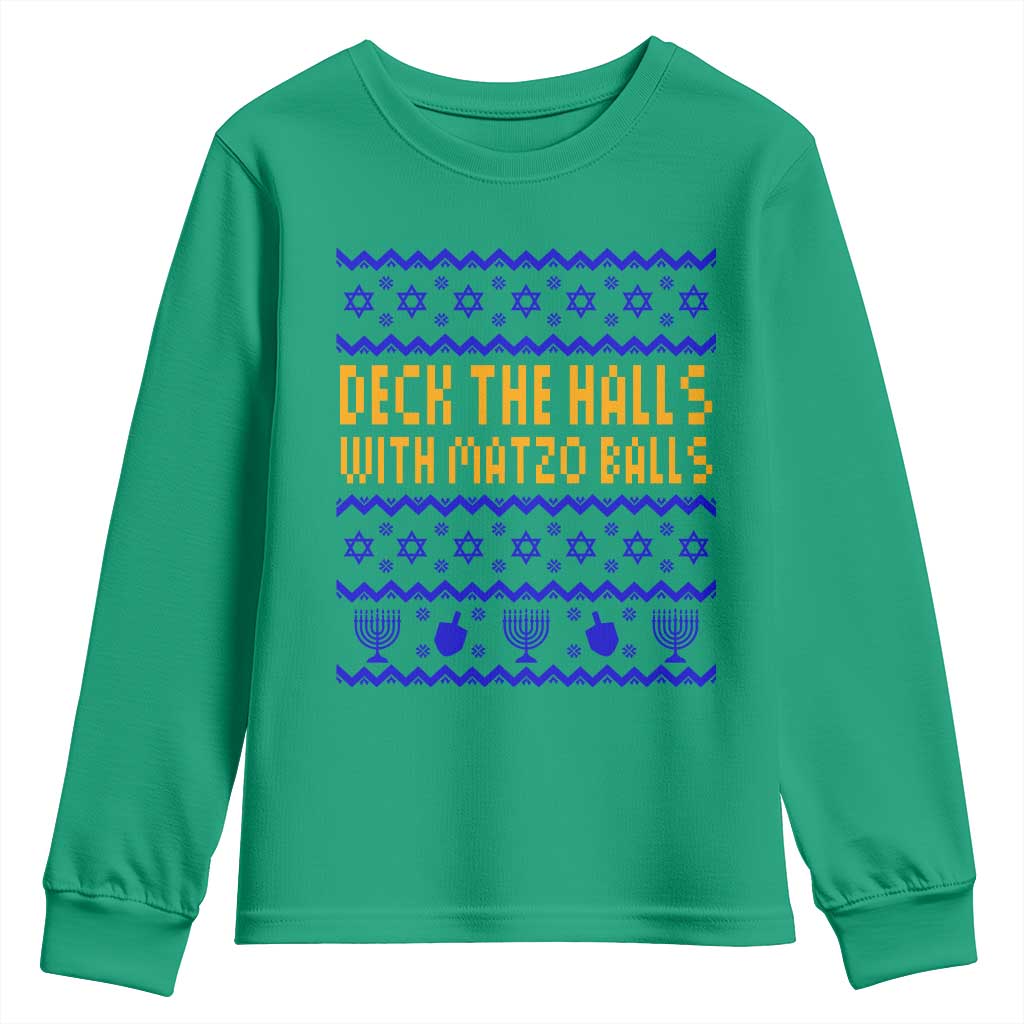Funny Ugly Hanukkah Youth Sweatshirt Deck The Halls With Matzo Balls Jewish Gift TS12 Irish Green Print Your Wear