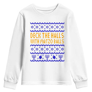 Funny Ugly Hanukkah Youth Sweatshirt Deck The Halls With Matzo Balls Jewish Gift TS12 White Print Your Wear