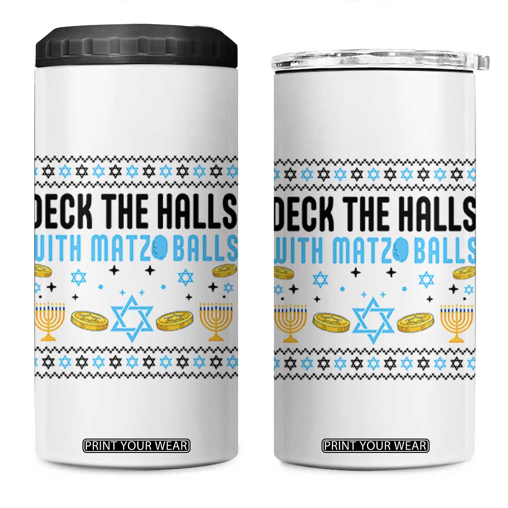 Deck The Halls With Matzo Balls 4 in 1 Can Cooler Tumbler Funny Ugly Jewish Holiday Gift TS12 One Size: 16 oz White Print Your Wear