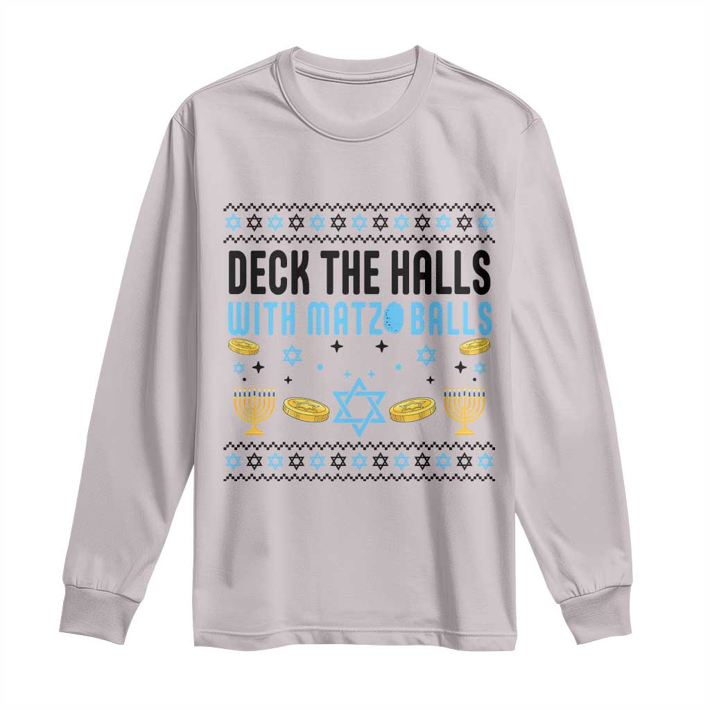 Deck The Halls With Matzo Balls Long Sleeve Shirt Funny Ugly Jewish Holiday Gift TS12 Ice Gray Print Your Wear