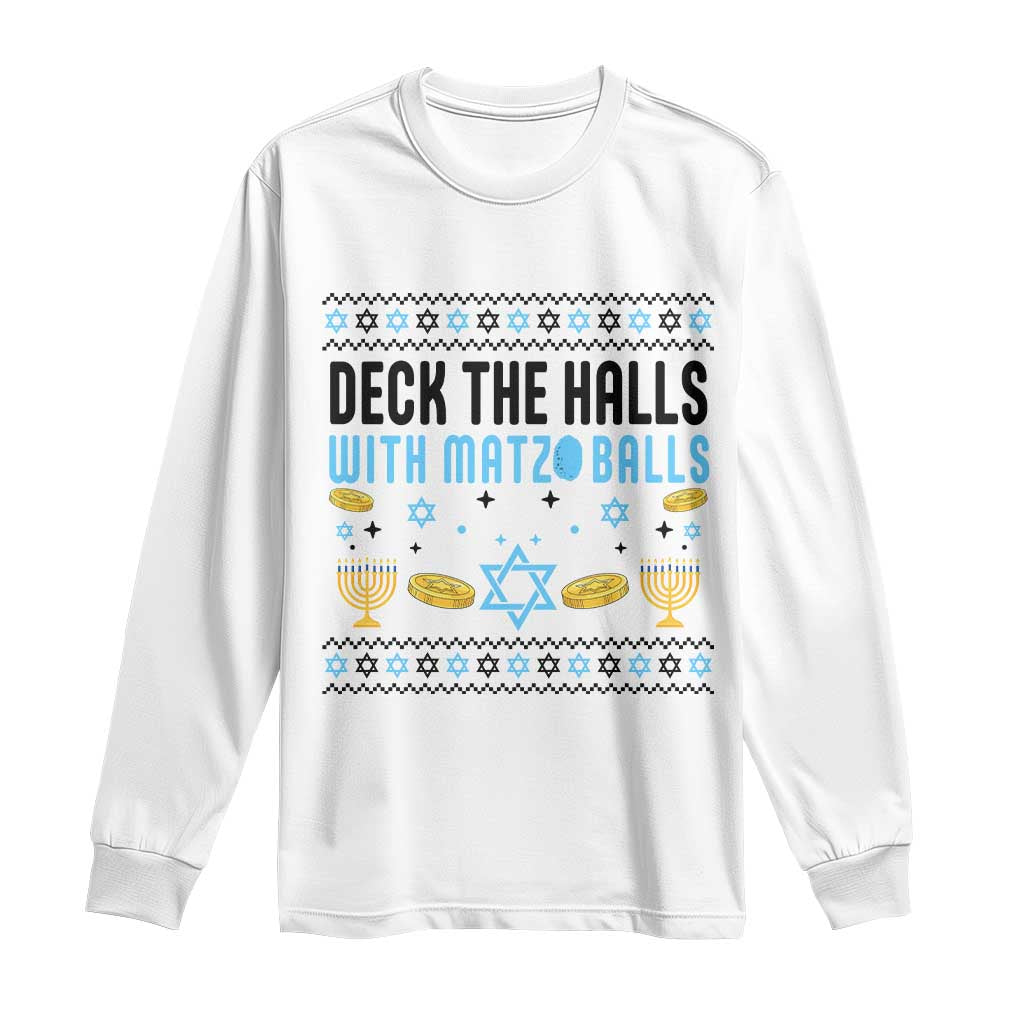 Deck The Halls With Matzo Balls Long Sleeve Shirt Funny Ugly Jewish Holiday Gift TS12 White Print Your Wear