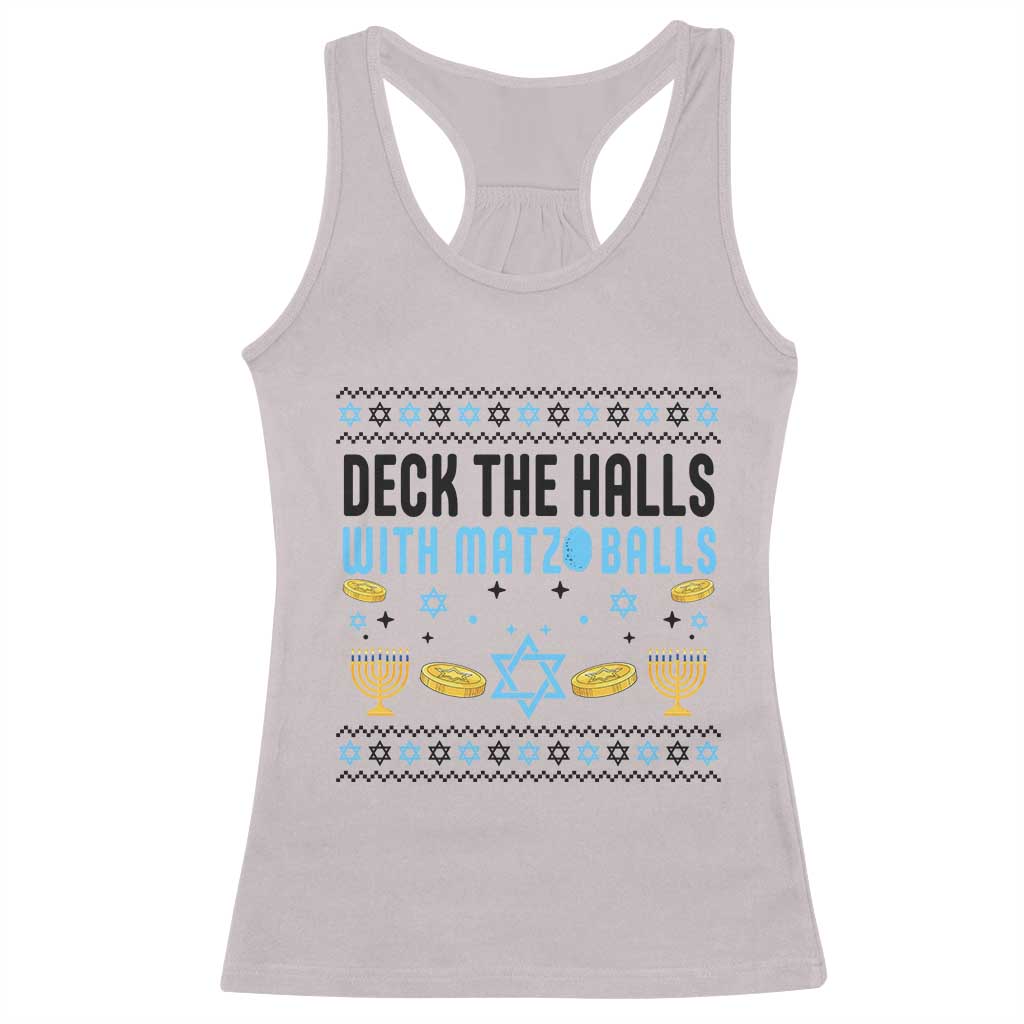 Deck The Halls With Matzo Balls Racerback Tank Top Funny Ugly Jewish Holiday Gift TS12 Ice Gray Print Your Wear