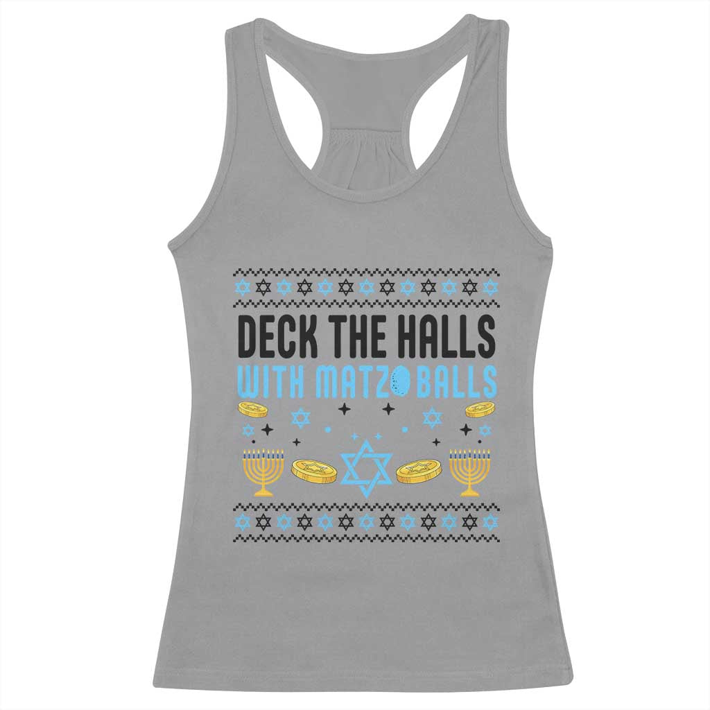 Deck The Halls With Matzo Balls Racerback Tank Top Funny Ugly Jewish Holiday Gift TS12 Sport Gray Print Your Wear