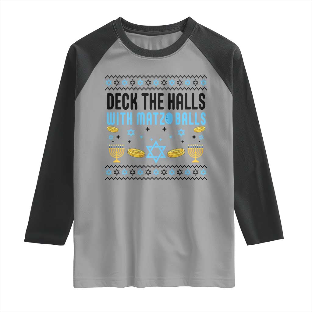 Deck The Halls With Matzo Balls Raglan Shirt Funny Ugly Jewish Holiday Gift TS12 Sport Gray Black Print Your Wear