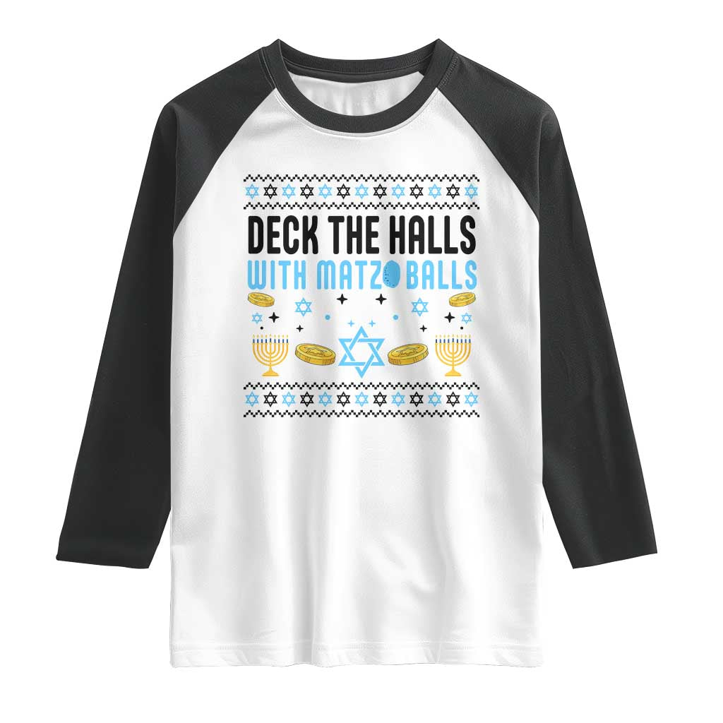 Deck The Halls With Matzo Balls Raglan Shirt Funny Ugly Jewish Holiday Gift TS12 White Black Print Your Wear