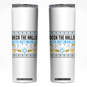 Deck The Halls With Matzo Balls Skinny Tumbler Funny Ugly Jewish Holiday Gift TS12 White Print Your Wear