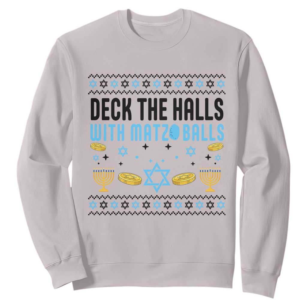 Deck The Halls With Matzo Balls Sweatshirt Funny Ugly Jewish Holiday Gift TS12 Ice Gray Print Your Wear