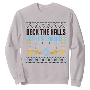 Deck The Halls With Matzo Balls Sweatshirt Funny Ugly Jewish Holiday Gift TS12 Ice Gray Print Your Wear