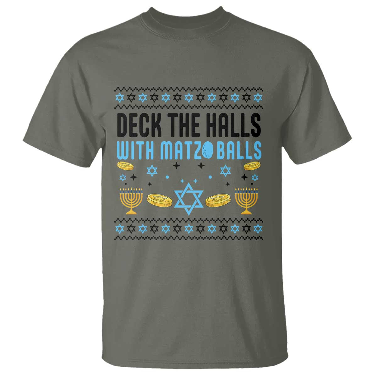 Deck The Halls With Matzo Balls T Shirt Funny Ugly Jewish Holiday Gift TS12 Military Green Print Your Wear