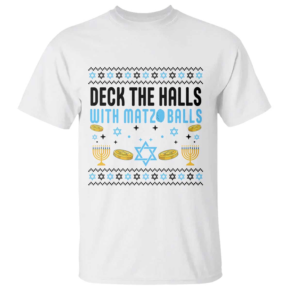 Deck The Halls With Matzo Balls T Shirt Funny Ugly Jewish Holiday Gift TS12 White Print Your Wear