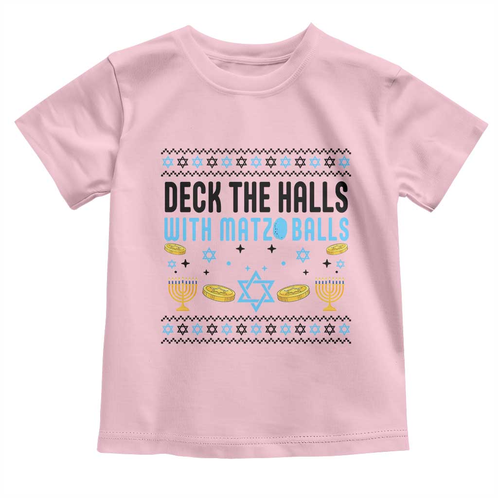 Deck The Halls With Matzo Balls Toddler T Shirt Funny Ugly Jewish Holiday Gift TS12 Light Pink Print Your Wear