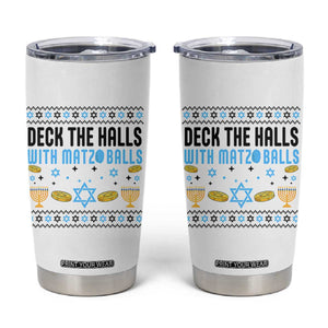 Deck The Halls With Matzo Balls Tumbler Cup Funny Ugly Jewish Holiday Gift TS12 White Print Your Wear