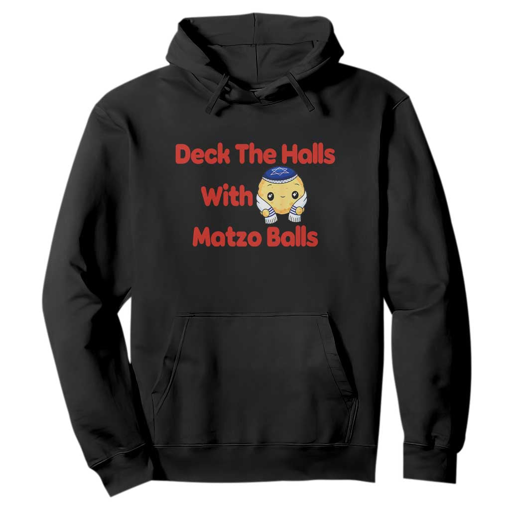 Deck The Halls With Matzo Balls Hoodie Religious Jewish Holiday Gift TS12 Black Print Your Wear