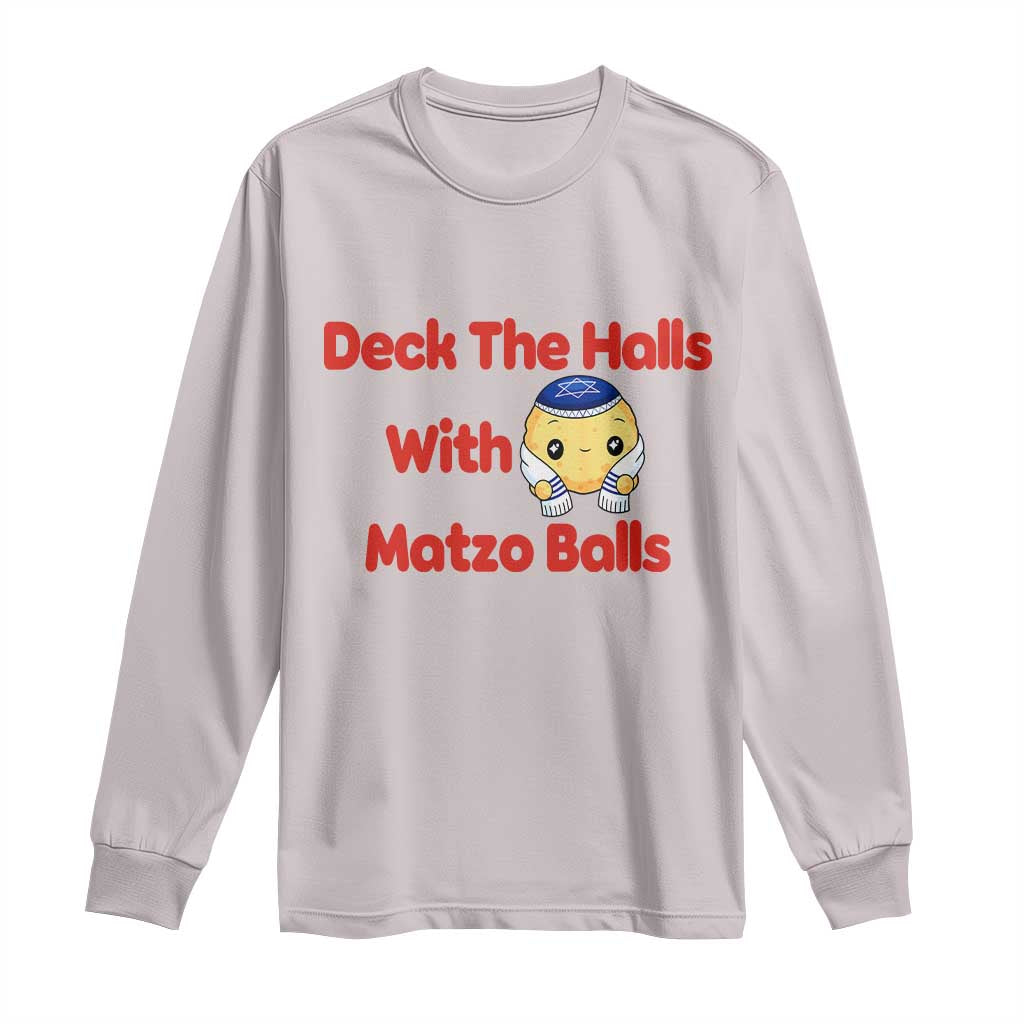 Deck The Halls With Matzo Balls Long Sleeve Shirt Religious Jewish Holiday Gift TS12 Ice Gray Print Your Wear