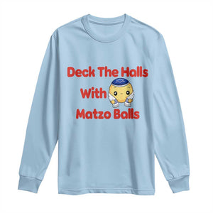 Deck The Halls With Matzo Balls Long Sleeve Shirt Religious Jewish Holiday Gift TS12 Light Blue Print Your Wear