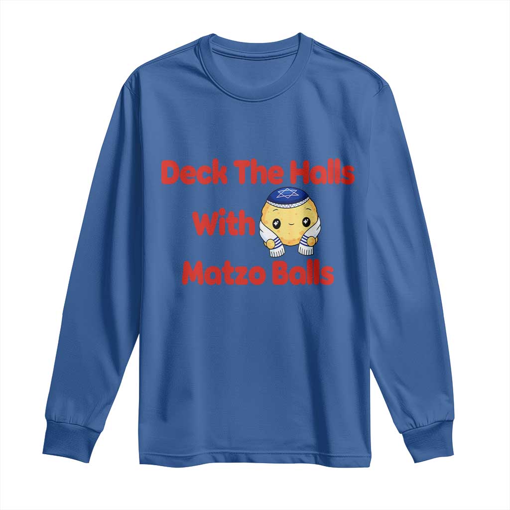 Deck The Halls With Matzo Balls Long Sleeve Shirt Religious Jewish Holiday Gift TS12 Royal Blue Print Your Wear