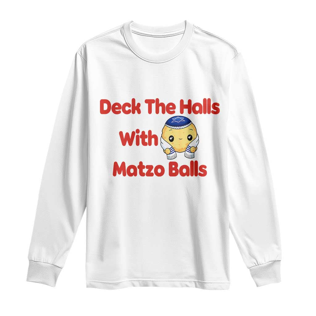 Deck The Halls With Matzo Balls Long Sleeve Shirt Religious Jewish Holiday Gift TS12 White Print Your Wear