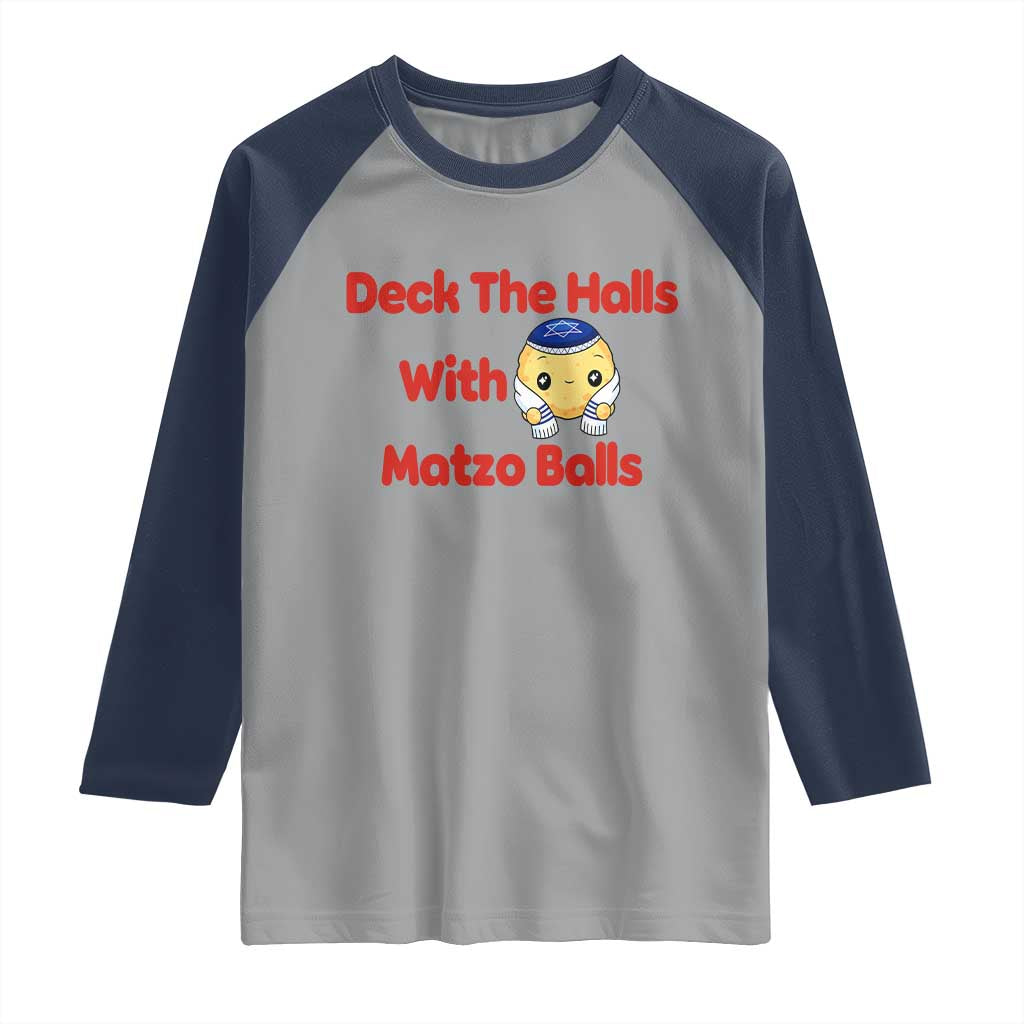 Deck The Halls With Matzo Balls Raglan Shirt Religious Jewish Holiday Gift TS12 Sport Gray Navy Print Your Wear