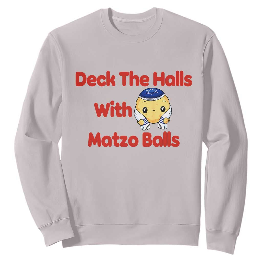 Deck The Halls With Matzo Balls Sweatshirt Religious Jewish Holiday Gift TS12 Ice Gray Print Your Wear