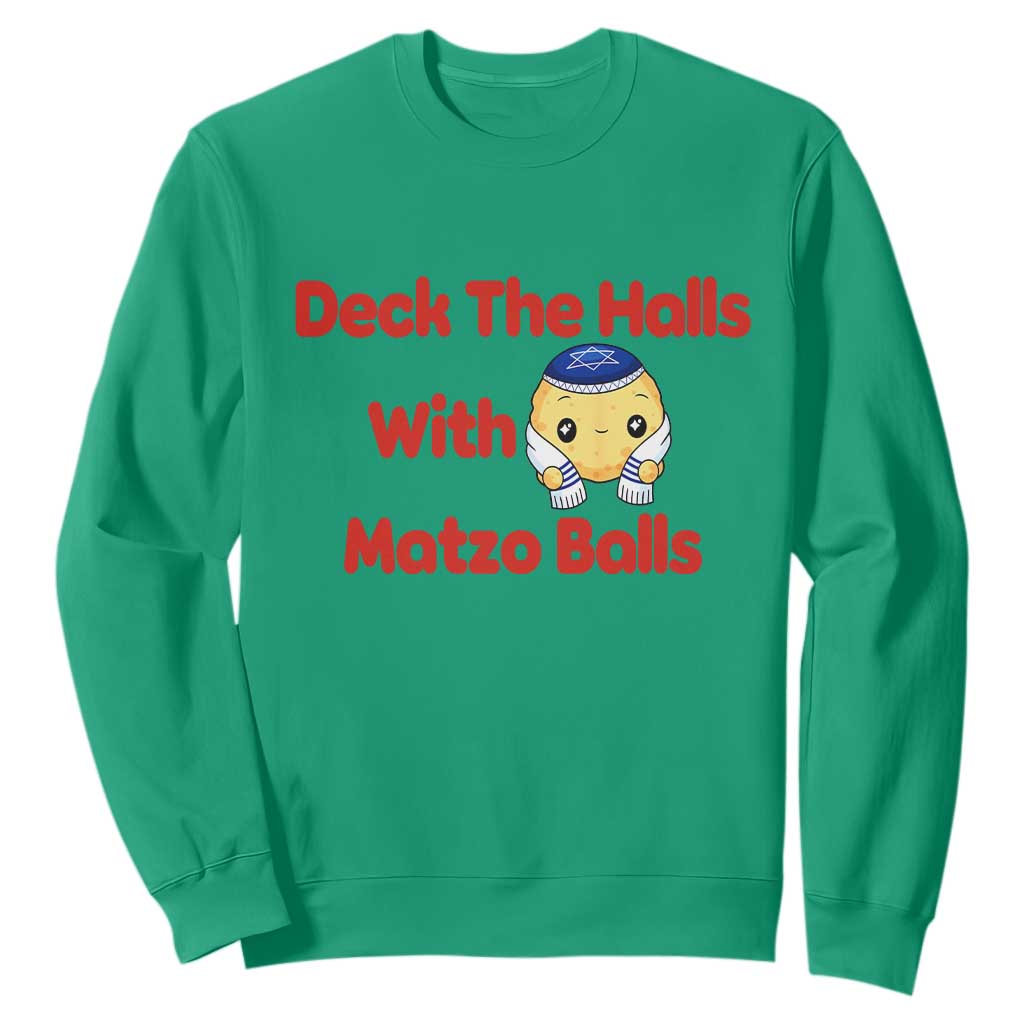 Deck The Halls With Matzo Balls Sweatshirt Religious Jewish Holiday Gift TS12 Irish Green Print Your Wear