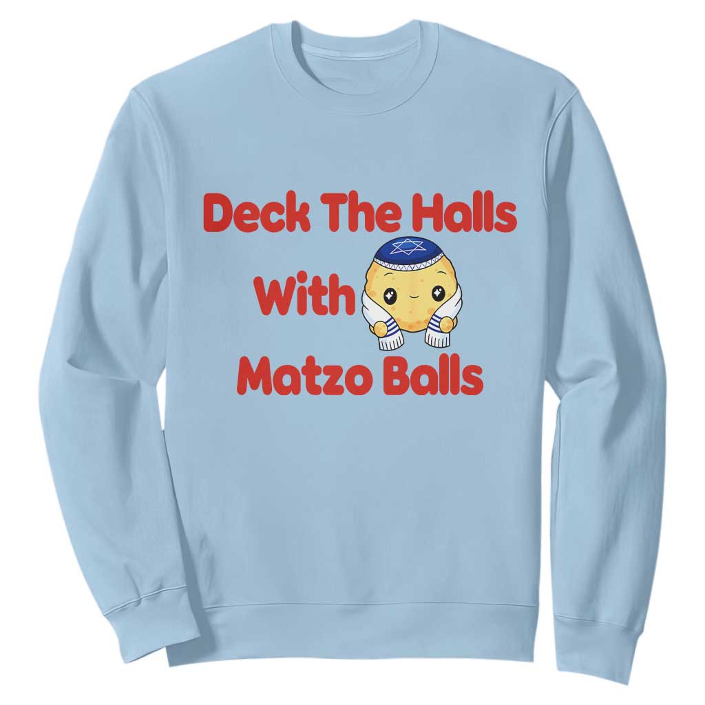 Deck The Halls With Matzo Balls Sweatshirt Religious Jewish Holiday Gift TS12 Light Blue Print Your Wear
