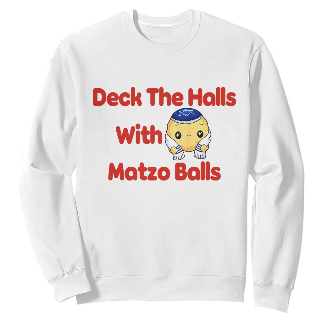 Deck The Halls With Matzo Balls Sweatshirt Religious Jewish Holiday Gift TS12 White Print Your Wear