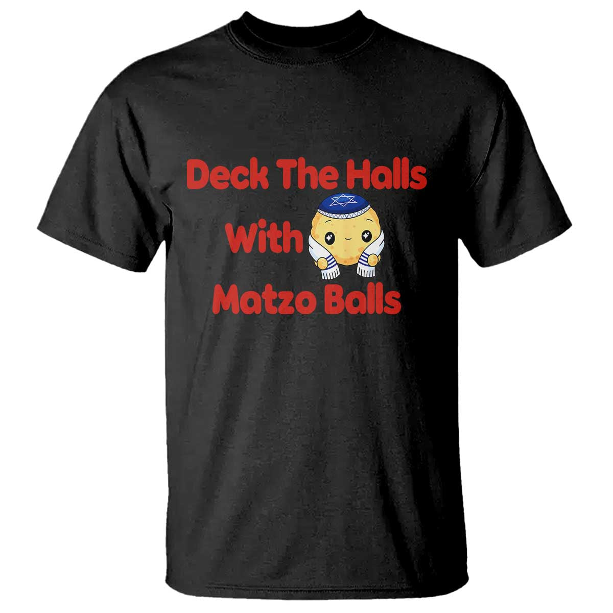 Deck The Halls With Matzo Balls T Shirt Religious Jewish Holiday Gift TS12 Black Print Your Wear
