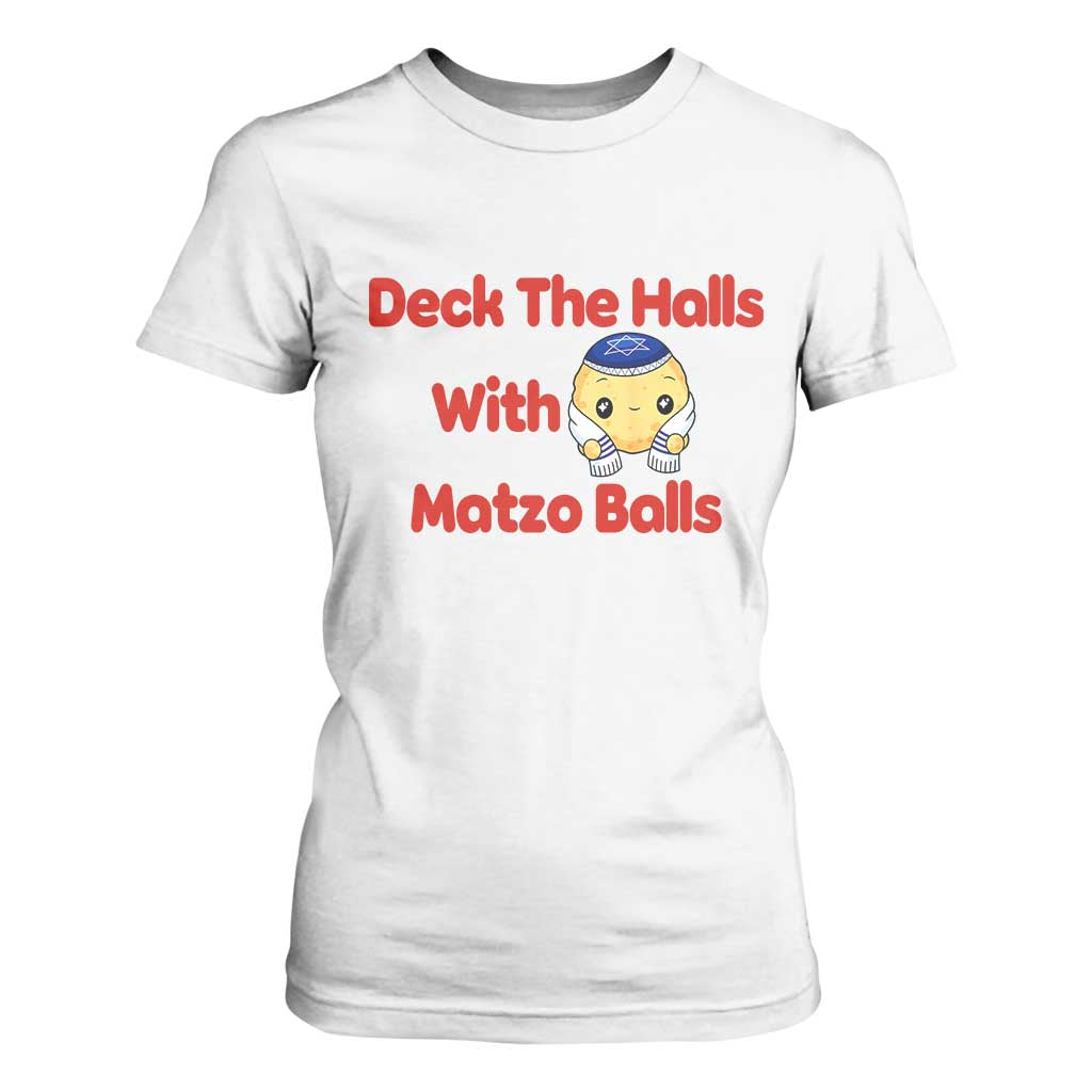 Deck The Halls With Matzo Balls T Shirt For Women Religious Jewish Holiday Gift TS12 White Print Your Wear