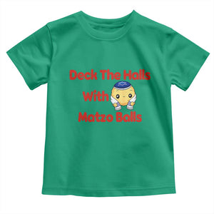 Deck The Halls With Matzo Balls Toddler T Shirt Religious Jewish Holiday Gift TS12 Irish Green Print Your Wear