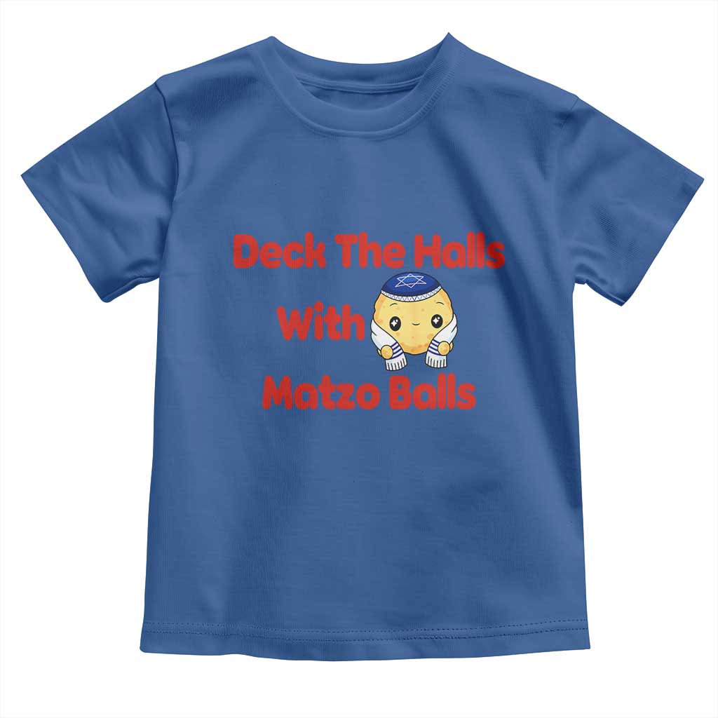 Deck The Halls With Matzo Balls Toddler T Shirt Religious Jewish Holiday Gift TS12 Royal Blue Print Your Wear