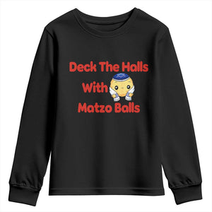 Deck The Halls With Matzo Balls Youth Sweatshirt Religious Jewish Holiday Gift TS12 Black Print Your Wear