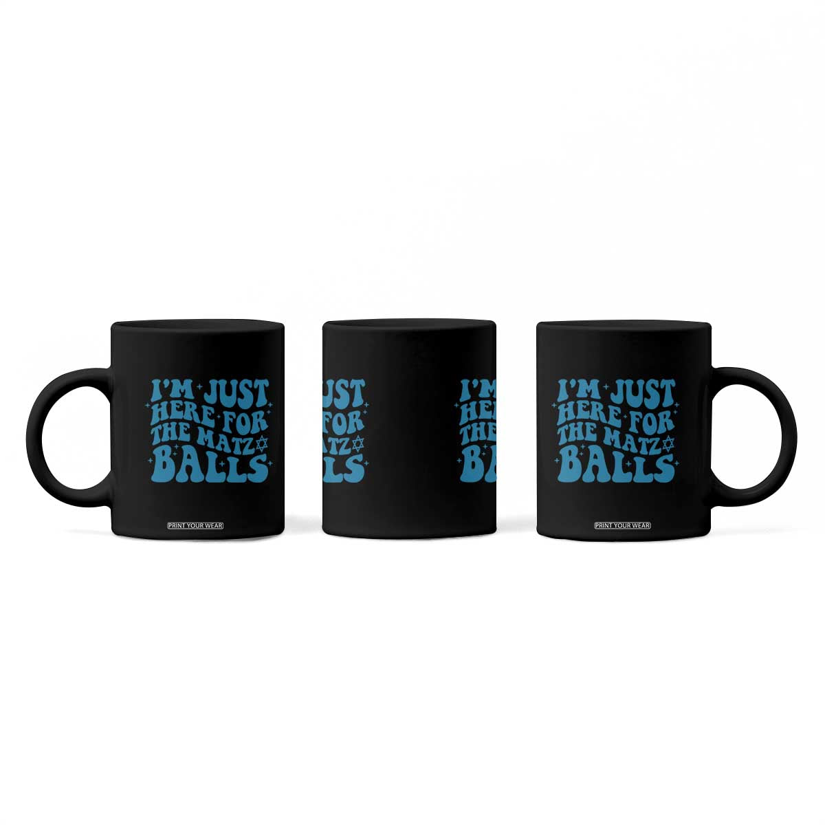 Funny Hanukkah Coffee Mug Im Just Here For The Matzo Balls Jewish Gift TS12 Print Your Wear