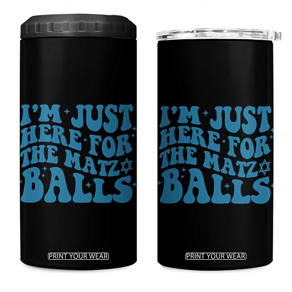 Funny Hanukkah 4 in 1 Can Cooler Tumbler Im Just Here For The Matzo Balls Jewish Gift TS12 One Size: 16 oz Black Print Your Wear